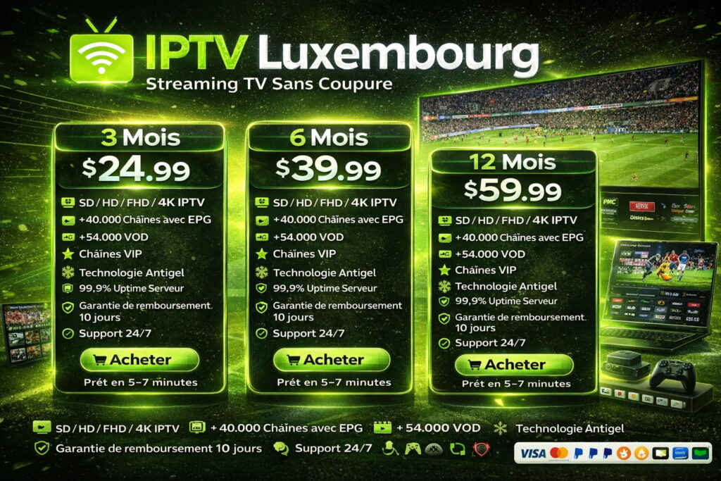 IPTV Luxembourg – Streaming TV Sans Coupure